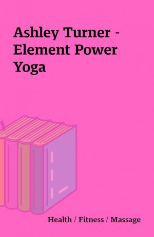 Ashley Turner –  Element Power Yoga