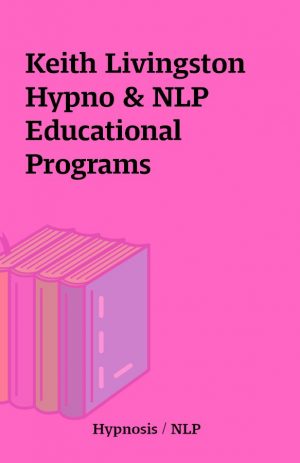 Keith Livingston Hypno & NLP Educational Programs