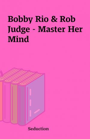 Bobby Rio & Rob Judge – Master Her Mind