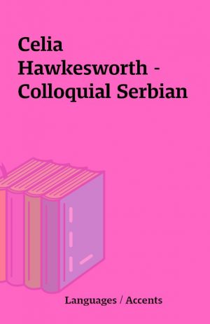 Celia Hawkesworth – Colloquial Serbian