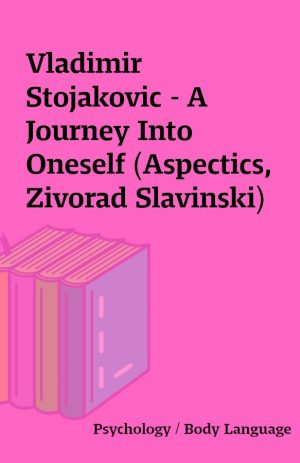 Vladimir Stojakovic – A Journey Into Oneself (Aspectics, Zivorad Slavinski)