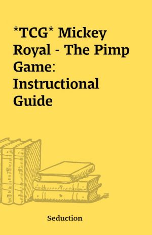 *TCG* Mickey Royal – The Pimp Game: Instructional Guide