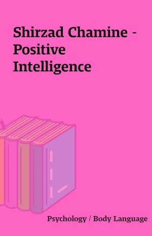 Shirzad Chamine – Positive Intelligence