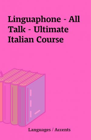 Linguaphone – All Talk – Ultimate Italian Course