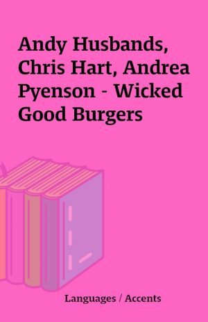 Andy Husbands, Chris Hart, Andrea Pyenson – Wicked Good Burgers