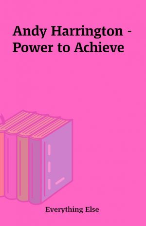 Andy Harrington – Power to Achieve