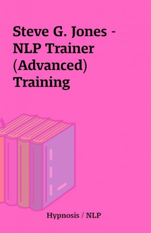 Steve G. Jones – NLP Trainer (Advanced) Training