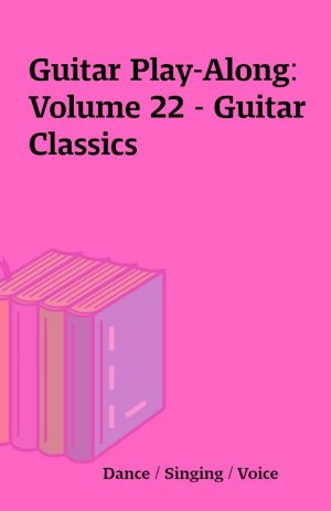 Guitar Play-Along: Volume 22 – Guitar Classics