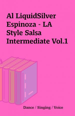 Al LiquidSilver Espinoza – LA Style Salsa Intermediate Vol.1