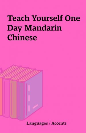 Teach Yourself One Day Mandarin Chinese