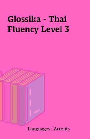 Glossika – Thai Fluency Level 3