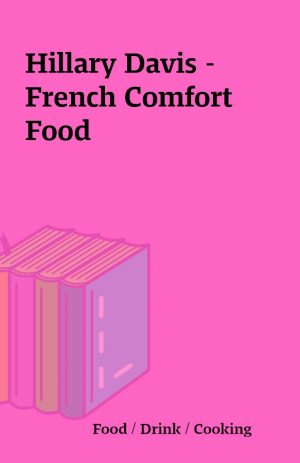 Hillary Davis – French Comfort Food