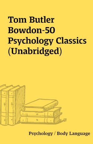 Tom Butler Bowdon-50 Psychology Classics (Unabridged)