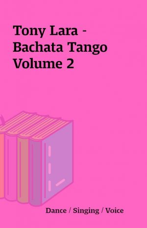 Tony Lara – Bachata Tango Volume 2