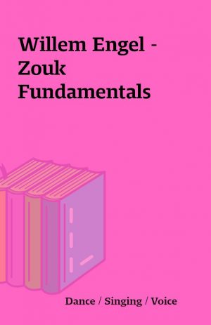 Willem Engel – Zouk Fundamentals