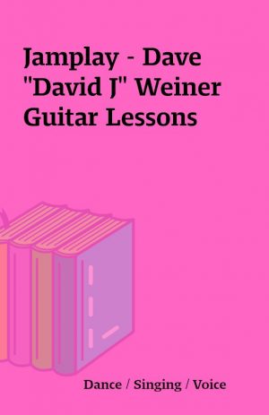 Jamplay – Dave “David J” Weiner Guitar Lessons