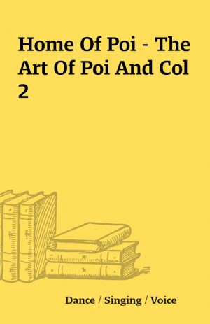 Home Of Poi – The Art Of Poi And Col 2