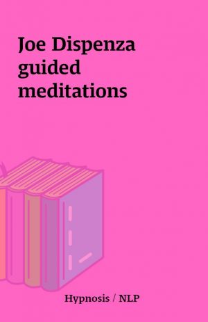 Joe Dispenza guided meditations