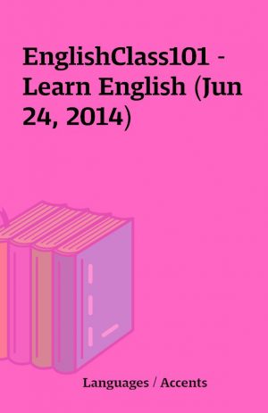 EnglishClass101 – Learn English (Jun 24, 2014)