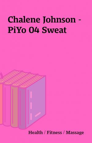 Chalene Johnson – PiYo 04 Sweat