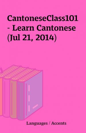 CantoneseClass101 – Learn Cantonese (Jul 21, 2014)