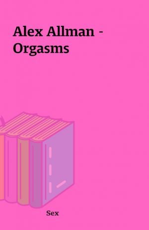 Alex Allman – Orgasms