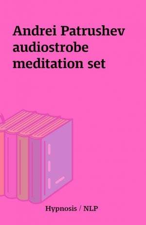 Andrei Patrushev audiostrobe meditation set