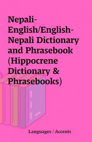 Nepali-English/English-Nepali Dictionary and Phrasebook (Hippocrene Dictionary & Phrasebooks)