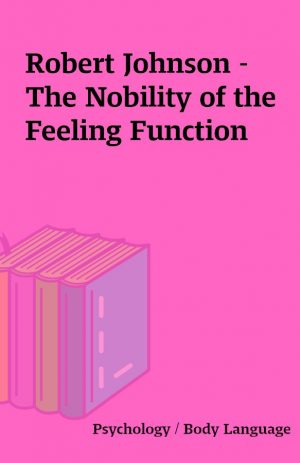 Robert Johnson – The Nobility of the Feeling Function