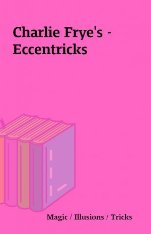 Charlie Frye’s – Eccentricks