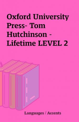 Oxford University Press- Tom Hutchinson – Lifetime LEVEL 2