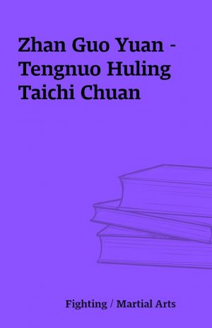 Zhan Guo Yuan – Tengnuo Huling Taichi Chuan