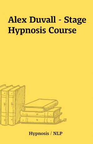 Alex Duvall – Stage Hypnosis Course