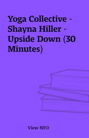 Yoga Collective – Shayna Hiller – Upside Down (30 Minutes)