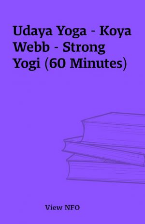 Udaya Yoga – Koya Webb – Strong Yogi (60 Minutes)