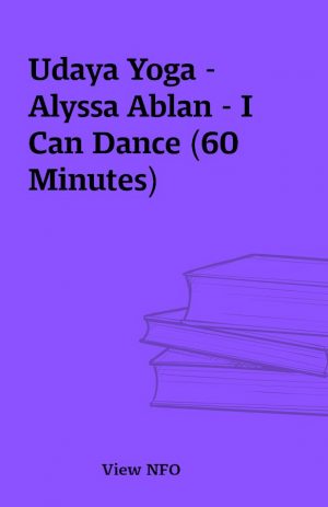 Udaya Yoga – Alyssa Ablan – I Can Dance (60 Minutes)