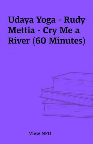 Udaya Yoga – Rudy Mettia – Cry Me a River (60 Minutes)