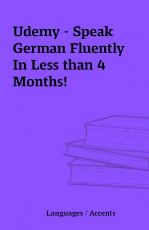 Udemy – Speak German Fluently In Less than 4 Months!