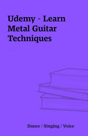 Udemy – Learn Metal Guitar Techniques