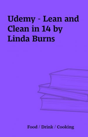 Udemy – Lean and Clean in 14 by Linda Burns