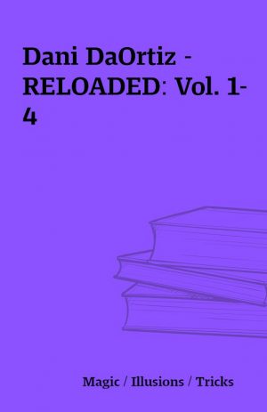 Dani DaOrtiz – RELOADED: Vol. 1-4