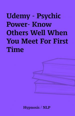 Udemy – Psychic Power- Know Others Well When You Meet For First Time