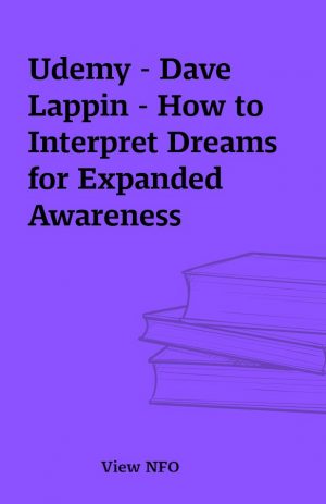 Udemy – Dave Lappin – How to Interpret Dreams for Expanded Awareness