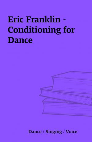 Eric Franklin – Conditioning for Dance