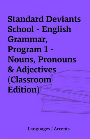 Standard Deviants School – English Grammar, Program 1 – Nouns, Pronouns & Adjectives (Classroom Edition)