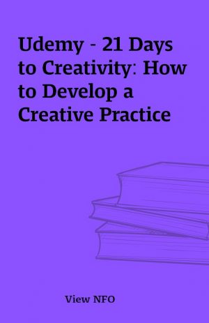 Udemy – 21 Days to Creativity: How to Develop a Creative Practice