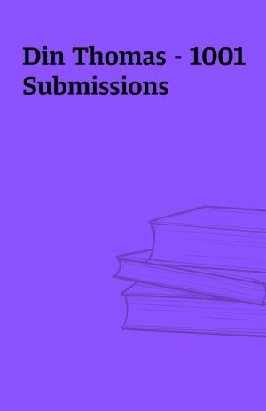 Din Thomas – 1001 Submissions