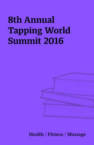 8th Annual Tapping World Summit 2016