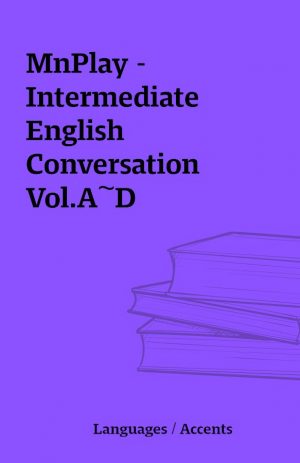 MnPlay – Intermediate English Conversation Vol.A~D