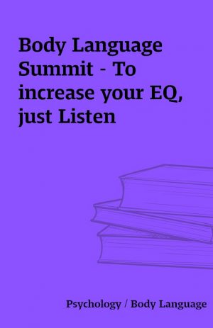 Body Language Summit – To increase your EQ, just Listen